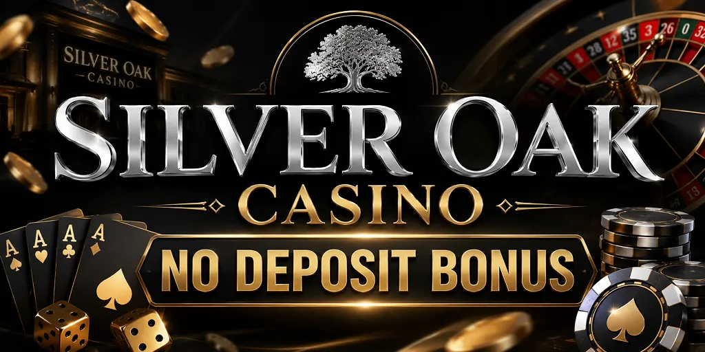 Silver Oak Casino No Deposit Bonus